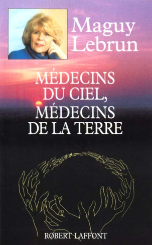 Médecins du Ciel, médecins de la terre