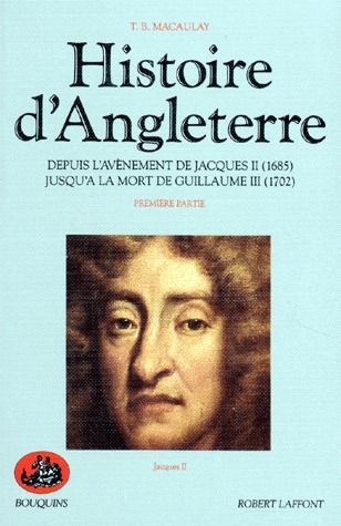 Histoire d'Angleterre. Tome 1, Depuis l'avènement de Jacques II (1685) jusqu'à la mort de Guillaume