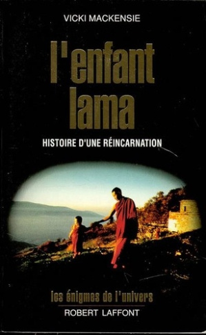 L'enfant lama. Histoire d'une réincarnation