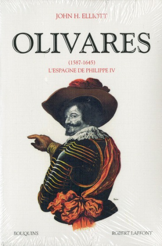 Olivares. (1587-1645) L'Espagne de Philippe IV