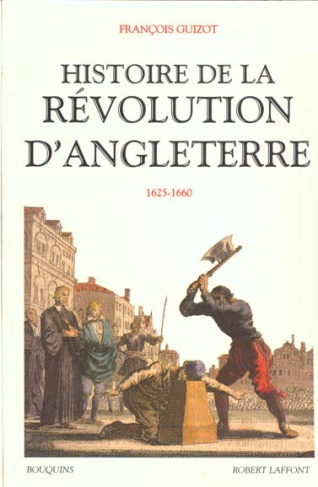 Histoire de la Révolution d'Angleterre. 1625-1660