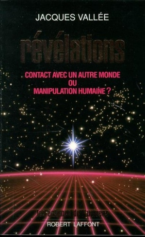 Révélations. Contact avec un autre monde ou manipulation humaine ?