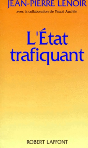 L'Etat trafiquant