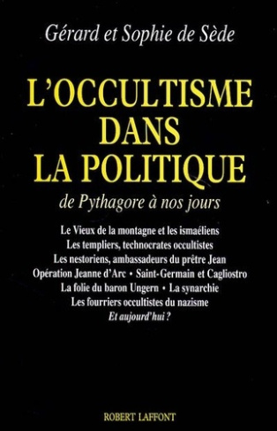 L'occultisme dans la politique. De Pythagore à nos jours...