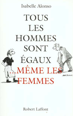 Tous les hommes sont égaux, même les femmes