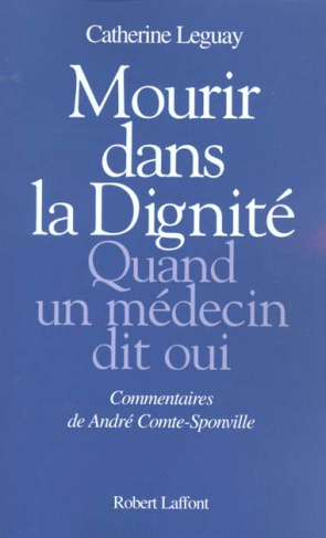 Mourir dans la dignité. Quand un médecin dit oui
