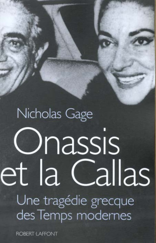 Onassis et la Callas. Une tragédie grecque des Temps modernes
