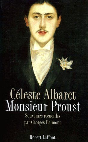 Monsieur Proust. Souvenirs recueillis par Georges Belmont