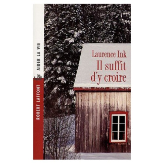 Il suffit d'y croire