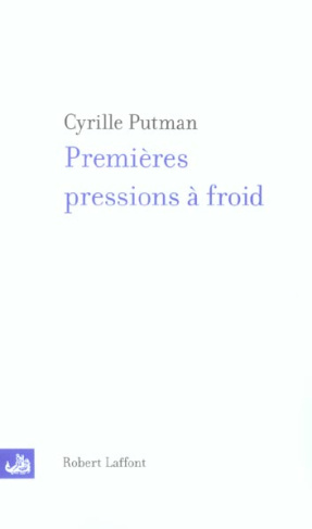 Premières pressions à froid