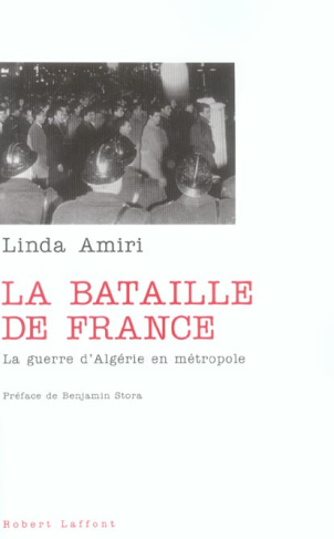 La bataille de France. La guerre d'Algérie en métropole