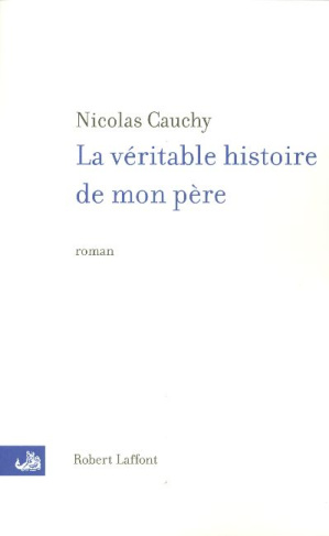 La véritable histoire de mon père