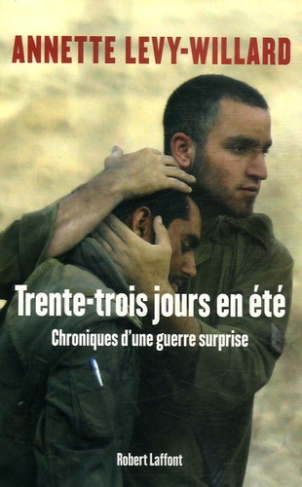 Trente-trois jours en été. Chroniques d'une guerre surprise