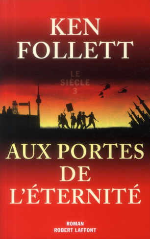 Le siècle Tome 3 : Aux portes de l'éternité