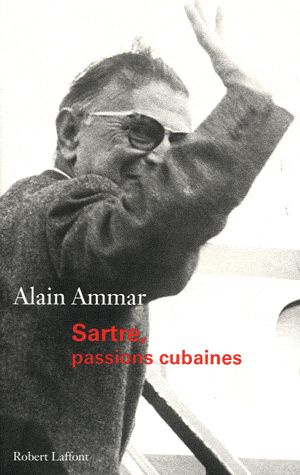 Sartre, passions cubaines