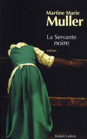 La trilogie des servantes Tome 3 : La servante noire