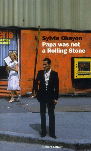 Papa was not a Rolling Stone