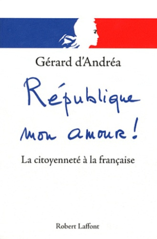 République mon amour ! La citoyenneté à la française