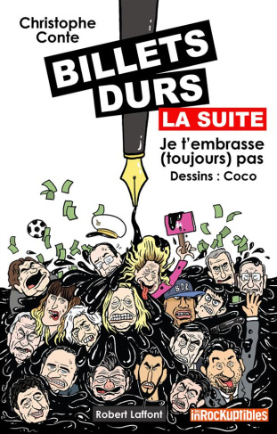 Billets durs, la suite. Je t'embrasse (toujours) pas