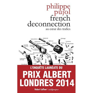 French deconnection. Au coeur des trafics