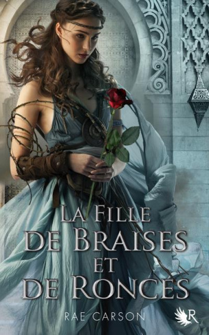 La trilogie de braises et de ronces Tome 1 : La fille de braises et de ronces