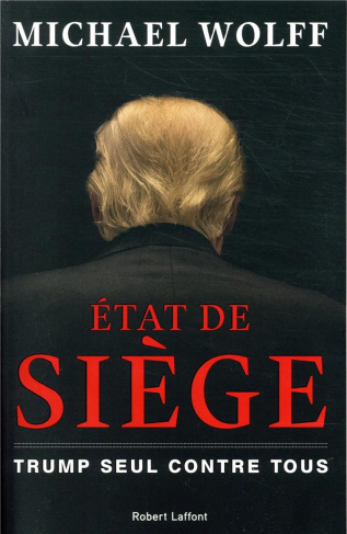 Etat de siège. Trump seul contre tous
