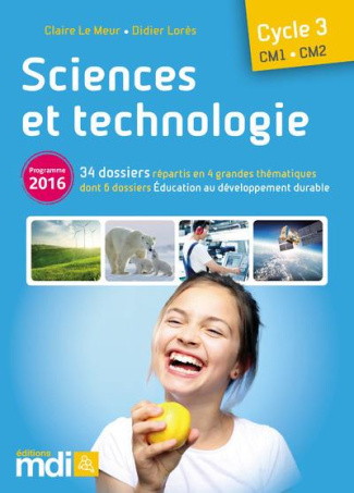 SCIENCES ET TECHNOLOGIES - FICHIER CM - Cycle 3 CM1-CM2