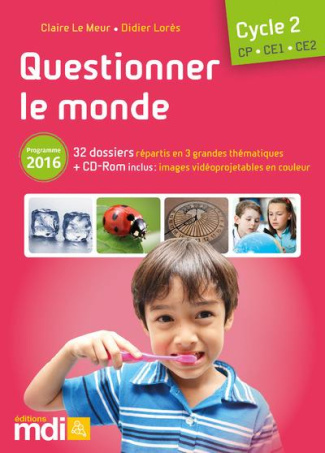 Questionner le monde Cycle 2 CP-CE1-CE2. Programme 2016, avec 1 CD-ROM