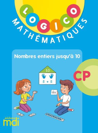 MDI LOGICO MATHEMATIQUES CP1 - NOMBRES JUSQU'A 10 - 2019