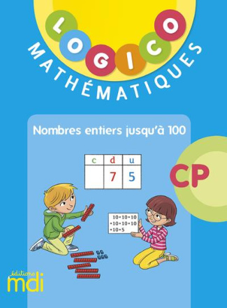 MDI LOGICO MATHEMATIQUES CP3 - NOMBRES JUSQU'A 100 - 2019