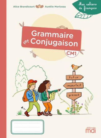 Grammaire et conjugaison CM1. Edition 2021