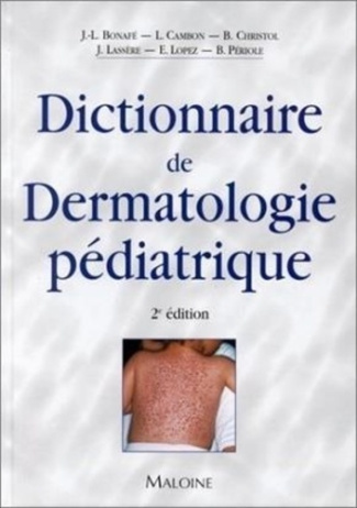 Dictionnaire de dermatologie pédiatrique. 2ème édition