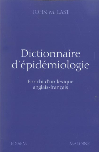 Dictionnaire d'épidémiologie. Enrichi d'un lexique Anglais-Français