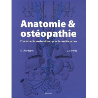 Anatomie & ostéopathie. Fondements anatomiques pour les ostéopathes
