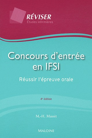 Concours d'entrée en IFSI. Réussir l'épreuve orale, 4e édition