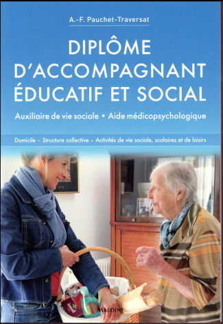 Diplôme d'accompagnant éducatif et social. Auxiliaire de vie sociale, aide médicopsychologique