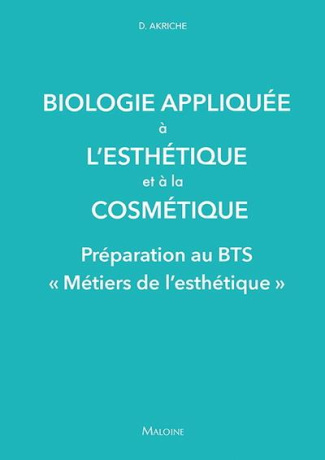 Biologie appliquée à l'esthétique et a la cosmétique. Preparation au BTS "Métiers de l'esthétique"