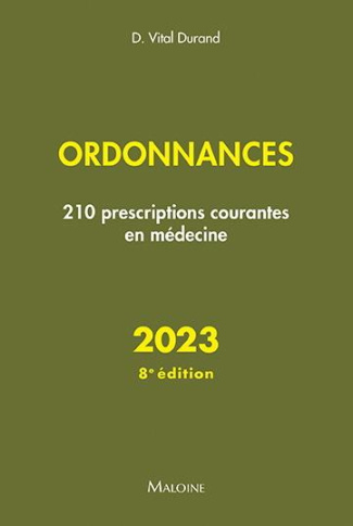 Ordonnances. 210 prescriptions courantes en médecine, Edition 2023