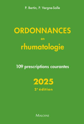 Ordonnances en rhumatologie. 109 prescriptions courantes, Edition 2025