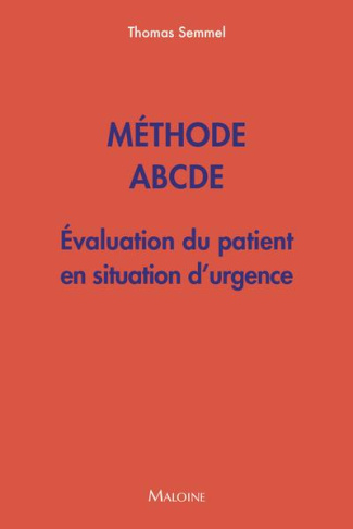 Méthode ABCDE. Evaluation du patient en situation d'urgence, 4e édition