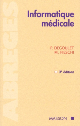 INFORMATIQUE MEDICALE. 3ème édition