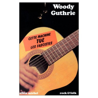 CETTE MACHINE TUE LES FASCISTES