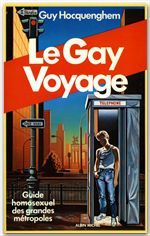 Le Gay voyage. Guide et regard homosexuels sur les grandes métropoles