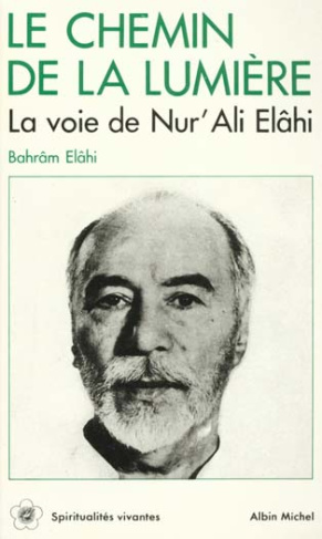 Le chemin de la lumière. La voie de Nur' Ali Elâhi