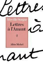 Lettres à l'Amant. Tome 2
