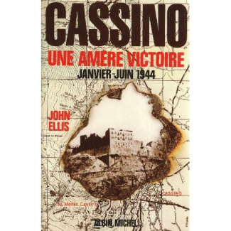 Cassino, une amère victoire. La bataille pour Rome, janvier-juin 1944