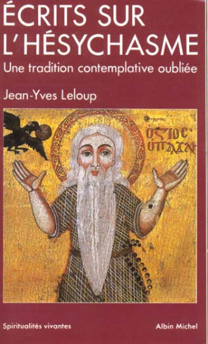 Ecrits sur l'hésychasme. Une tradition contemplative oubliée