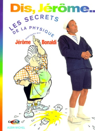 DIS, JEROME. Les secrets de la physique