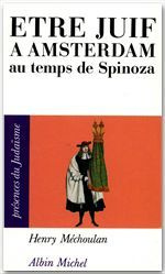 Etre juif à Amsterdam au temps de Spinoza