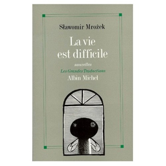 La vie est difficile